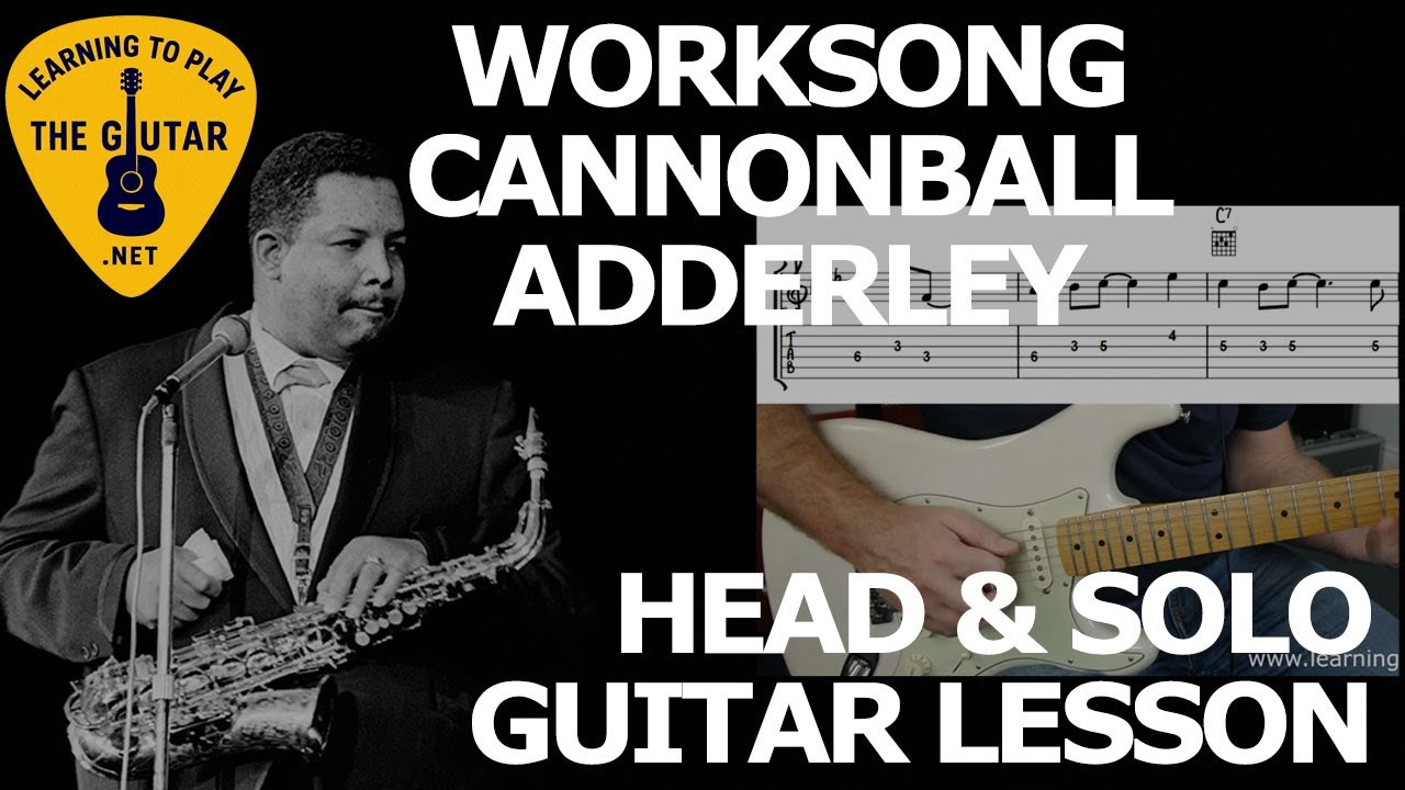 Work Song - Cannonball Adderley - Jazz Guitar Lesson