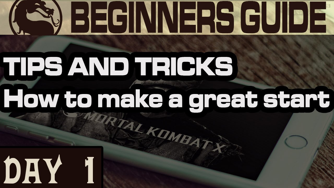 MKX Mobile Tips and Tricks. What to do in the first day of playing.