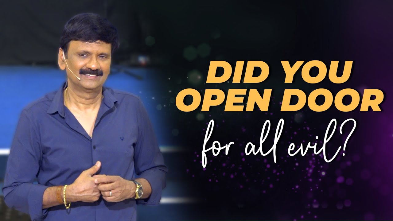DID YOU OPEN DOOR FOR ALL EVIL?