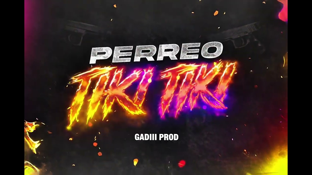 Perreo TIKI TIKI - Gadiii Prod
