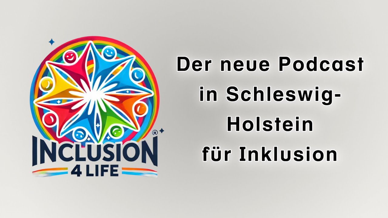 Inclusion 4 Life - Schleswig-Holsteins neuer Podcast für Inklusion und Toleranz