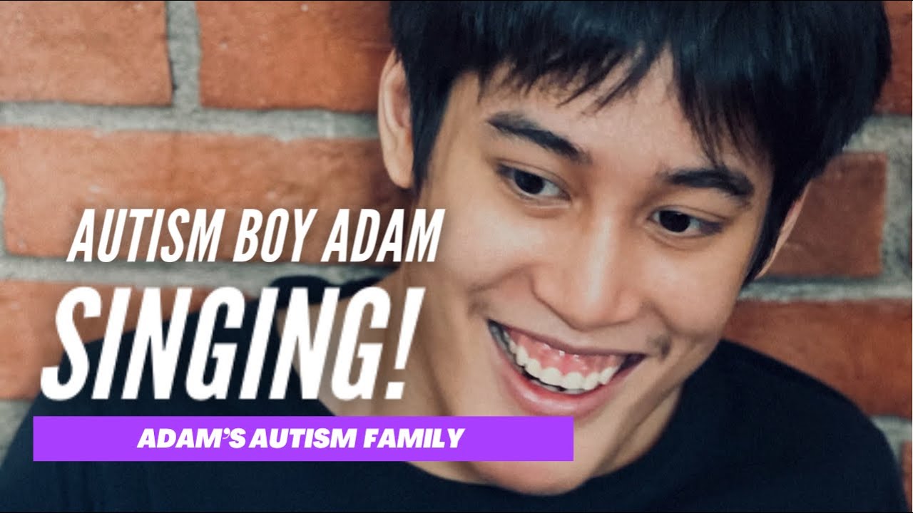 None Verbal Autism Boy Adam Sings @AdamsAutismFamily
