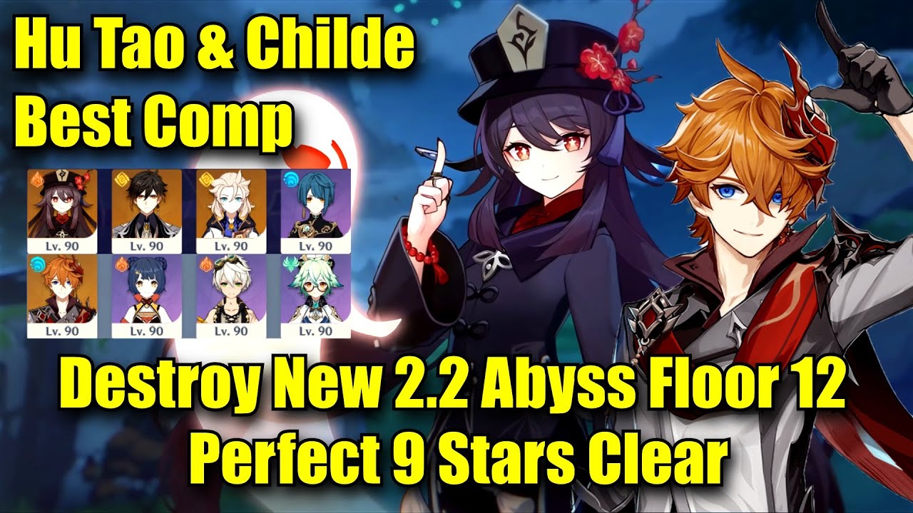 Best Hu Tao & Childe Team Comp Destroy New 2.2 Spiral Abyss Floor 12 9 Star Clear