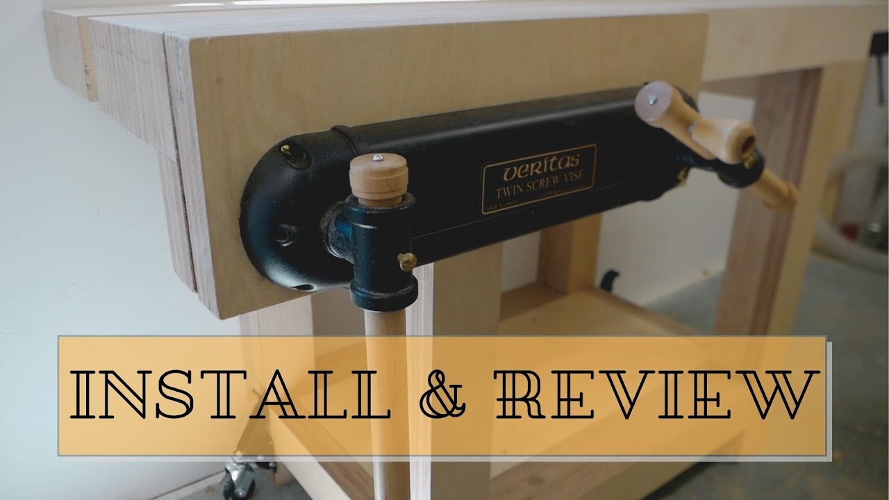 Veritas Twin Screw Vise Install & Review