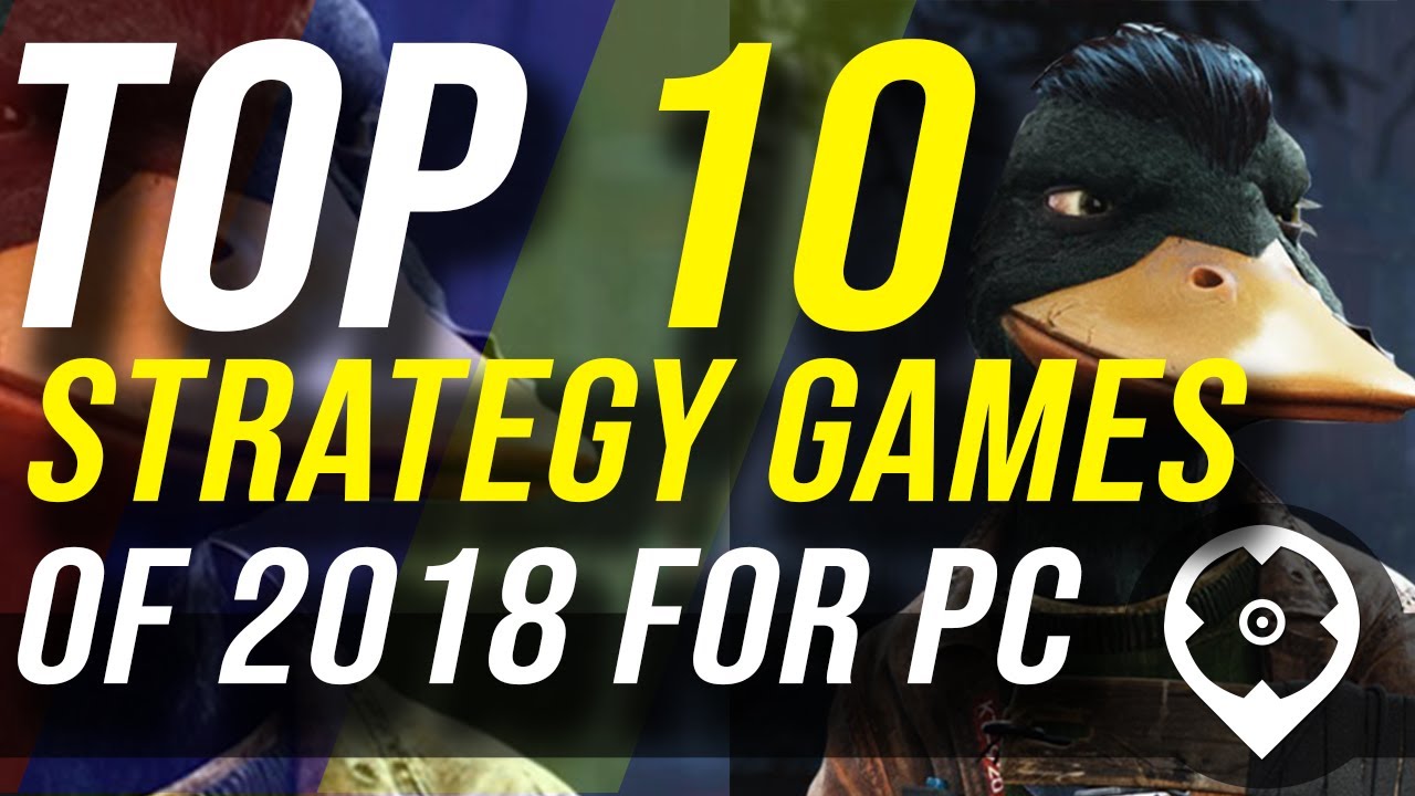 TOP 10 STRATEGY GAMES OF 2018 FOR PC