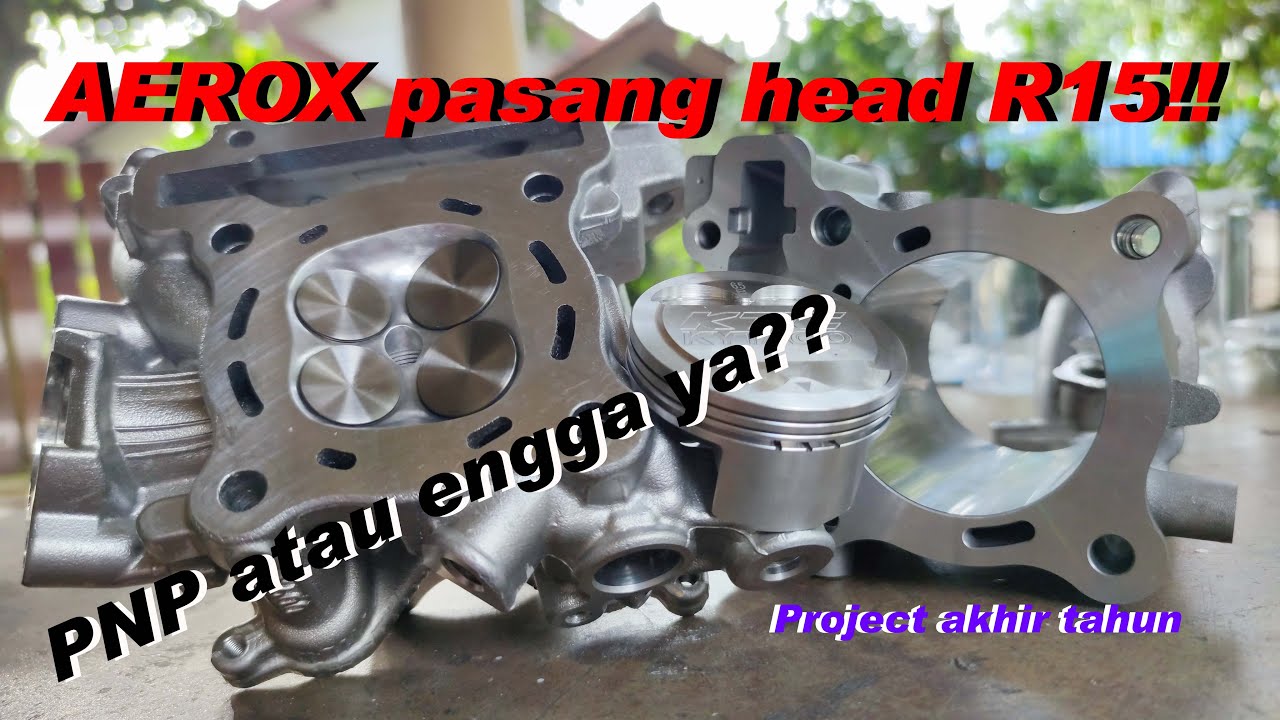 Pasang head R15 di aerox, apa bedanya sih??