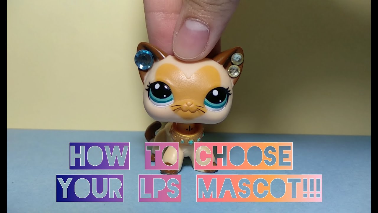 How to choose your LPS mascot!!! (REMAKE)