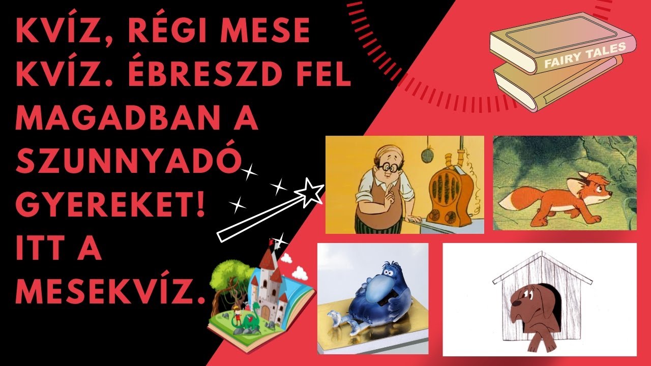 Kvíz, Régi mese kvíz.  Ébreszd fel magadban a szunnyadó fiatalt. Itt a mesekvíz.