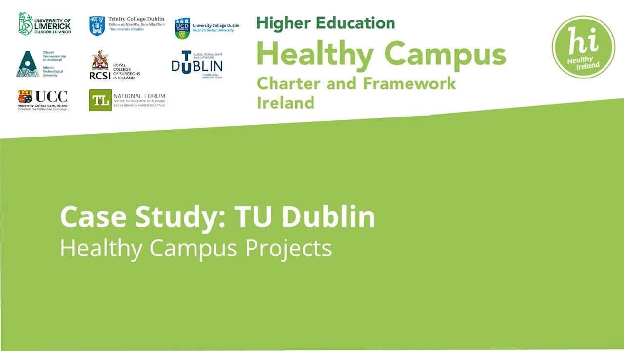 Healthy Campus Case Study: Developing a Whole Campus Approach to Wellbeing | TU Dublin