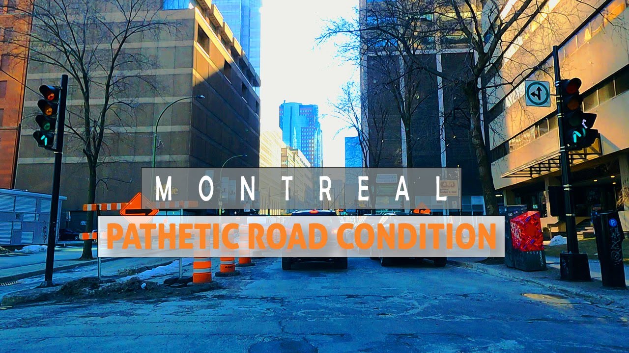 [ 4K Video ] Pathetic Road Condition of Montreal Downtown