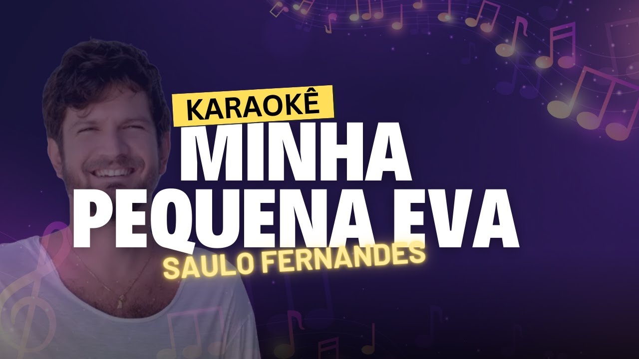 🎤 Minha Pequena Eva - Karaokê com Letra | Cante Agora!