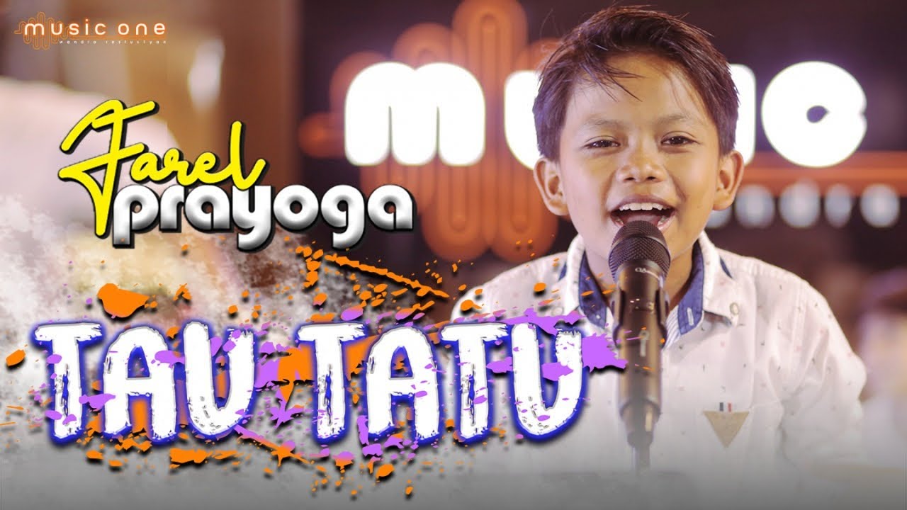TAU TATU - Farel Prayoga | MUSIC ONE