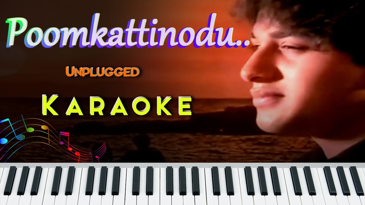 പൂങ്കാറ്റിനോടും Unplugged Karaoke | Poonkattinodum Unplugged Karaoke | Poonkattinodum Song Karaoke