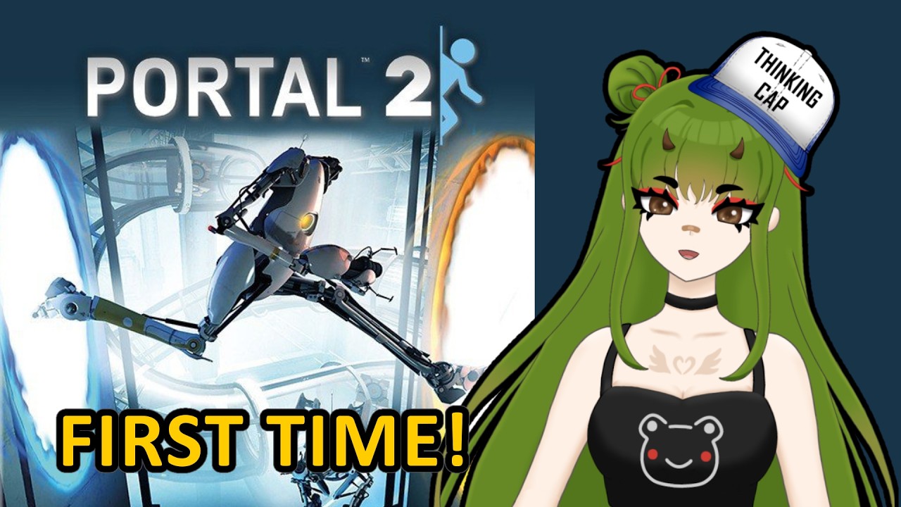 It's time to put our thinking caps on! 🐸 | Portal 2| Twitch VOD