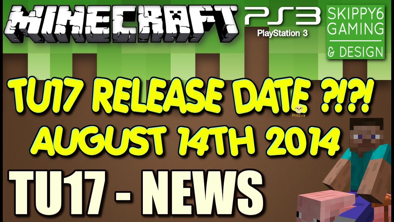 MINECRAFT - PS3 -  RELEASE DATE !? - UPDATE ( XBOX / PC / PE / PS4 ) TU16