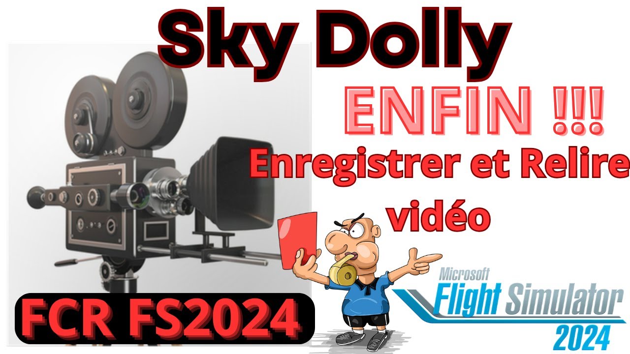 MSFS 2024 | SKY DOLLY | ENREGISTRER ET RELIRE  SON VOL | FRANCAIS
