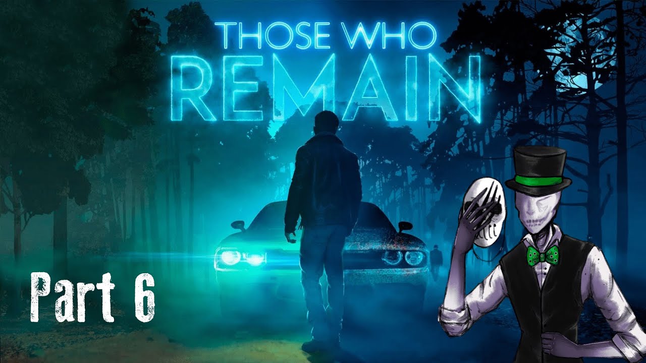 Mr. Creeps Plays: Those Who Remain [Part 6]