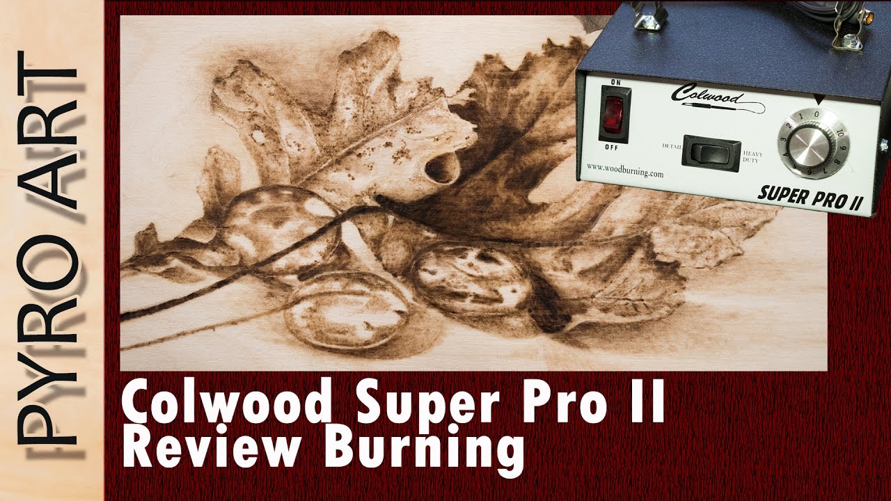 Pyrography: Colwood Super Pro 2 Wood burning & Review...Let's take a closer look!