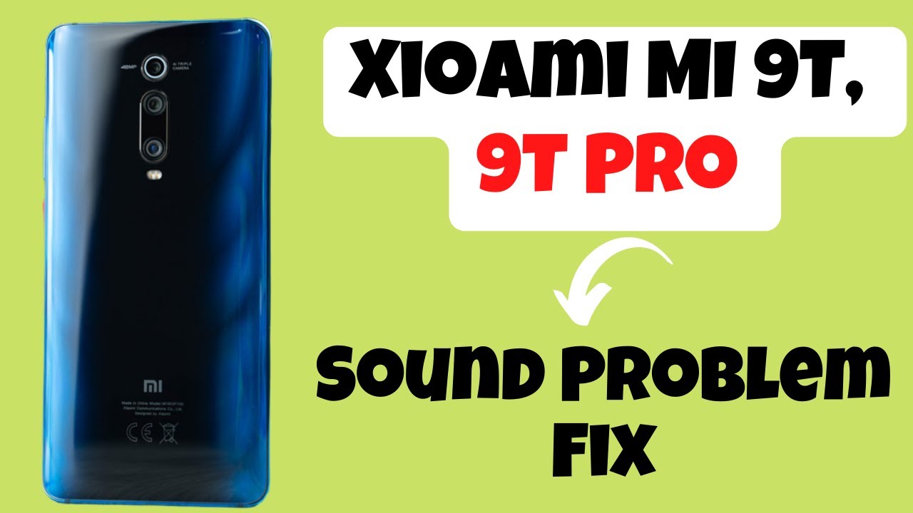 Решение проблем со звуком на Xiaomi MI 9T, 9T Pro || Исправление проблемы с неработающими динамик...