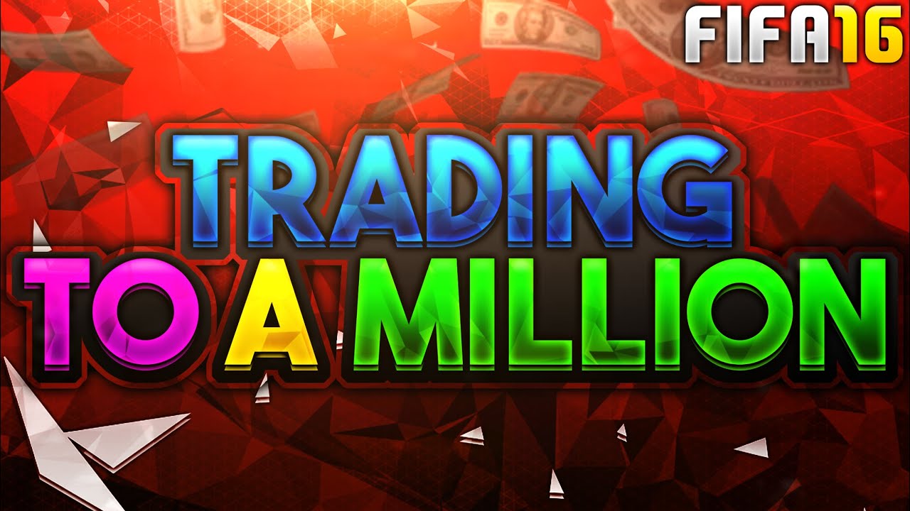 FIFA 16 - TRADING TO A MILLION EP5 - GETTING THERE !!