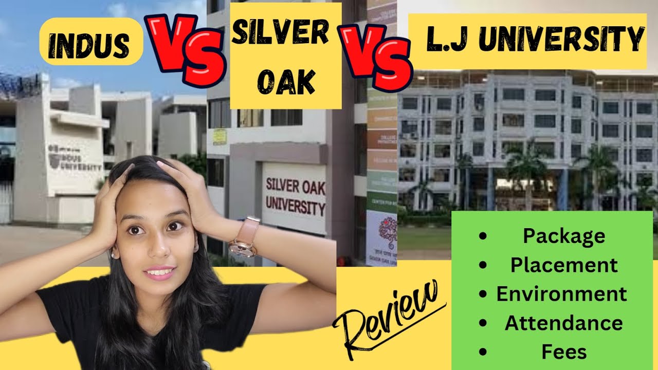 Indus University/Silver Oak University/L.J University/ which University to take admission