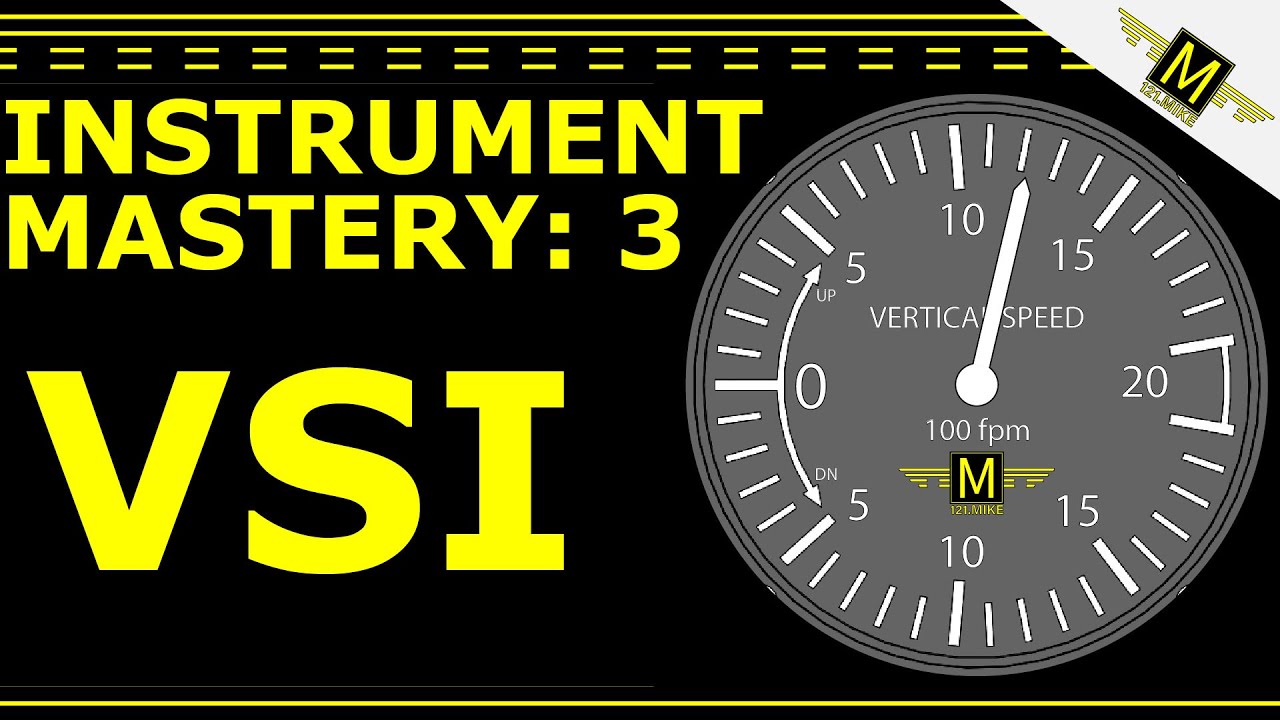 Vertical Speed Indicator - Instrument Mastery 3 - 121.Mike