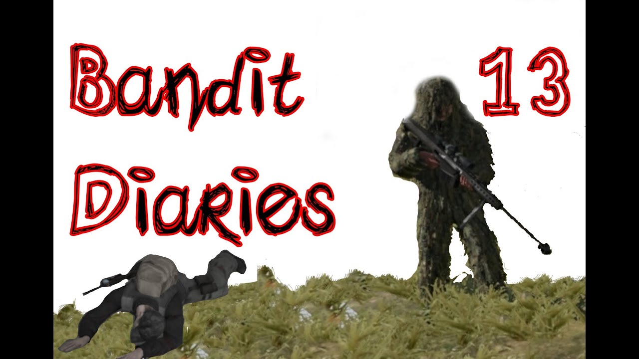 DayZ Bandit Diaries 13 - 