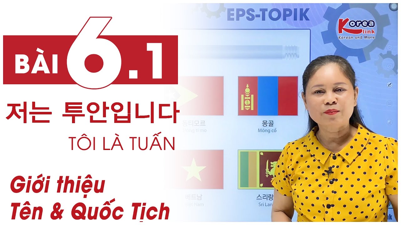 Bài 6 Tiếng Hàn EPSTOPIK Full (Phần 1/2)
