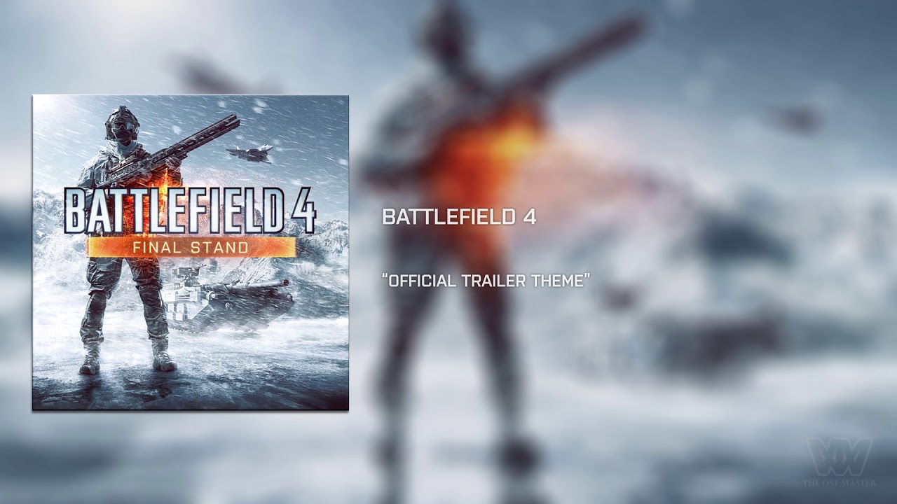 Battlefield 4: Final Stand OST - Trailer Theme [Extended]
