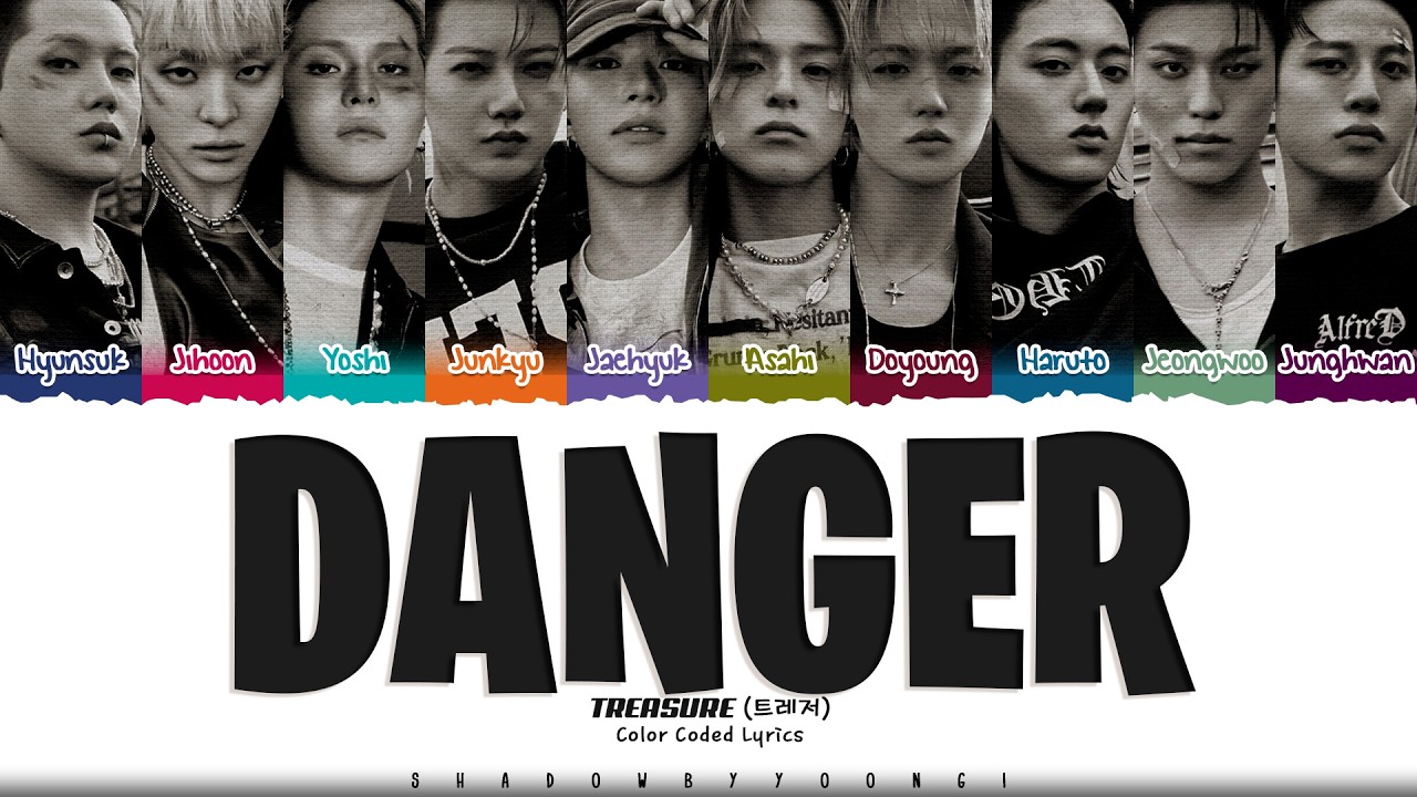TREASURE 'DANGER' Lyrics (트레저 DANGER 가사) [Color Coded_Eng] | ShadowByYoongi
