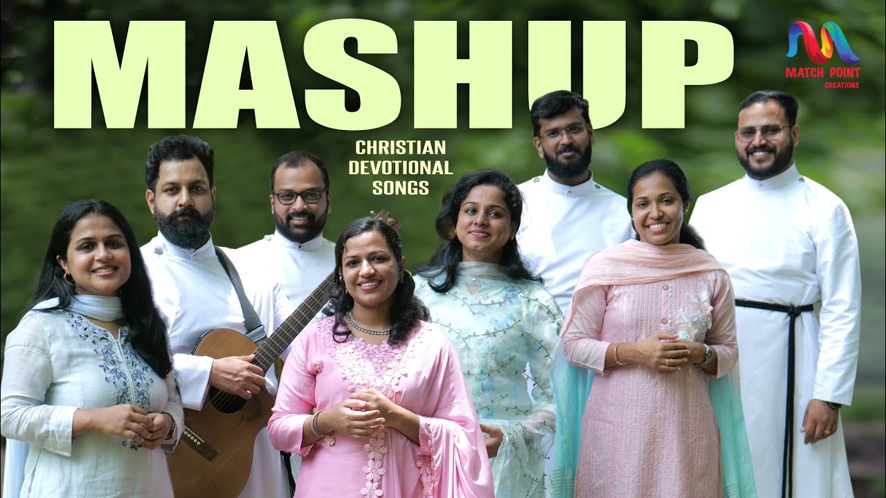 Malayalam Christian Songs Mashup | Christian Medley | Non Stop Christian Songs | Match Point Faith |