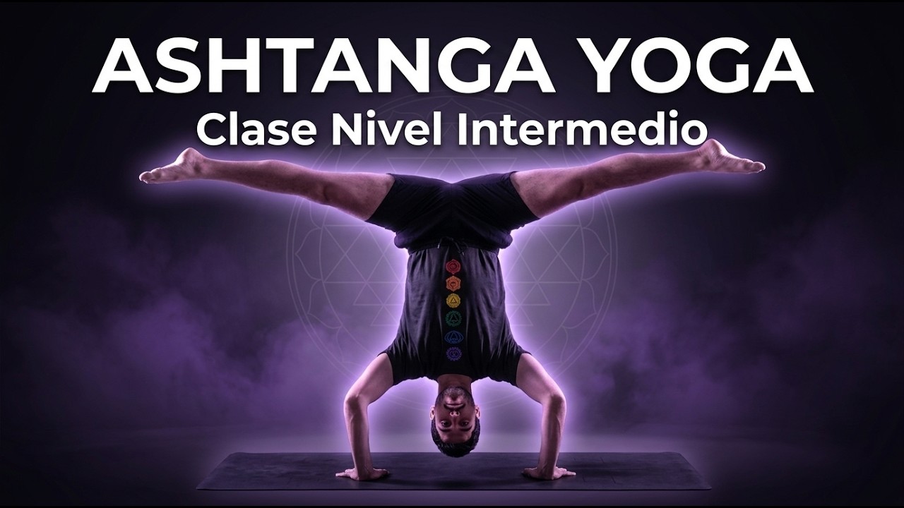 Haz esta práctica en tus días de home office | Ashtanga Nivel Intermedio