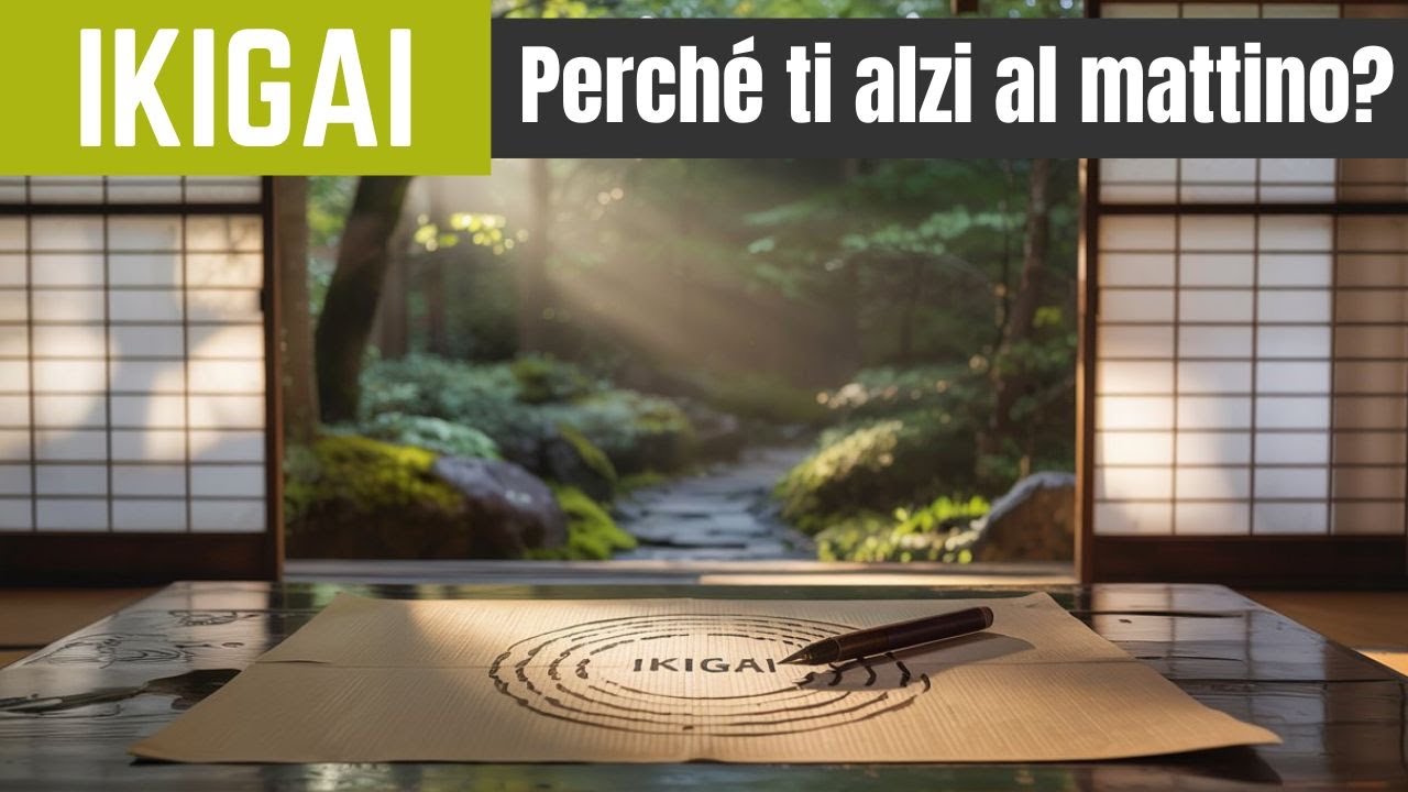 IKIGAI: le 4 domande per trovare il senso della tua vita [EP12]