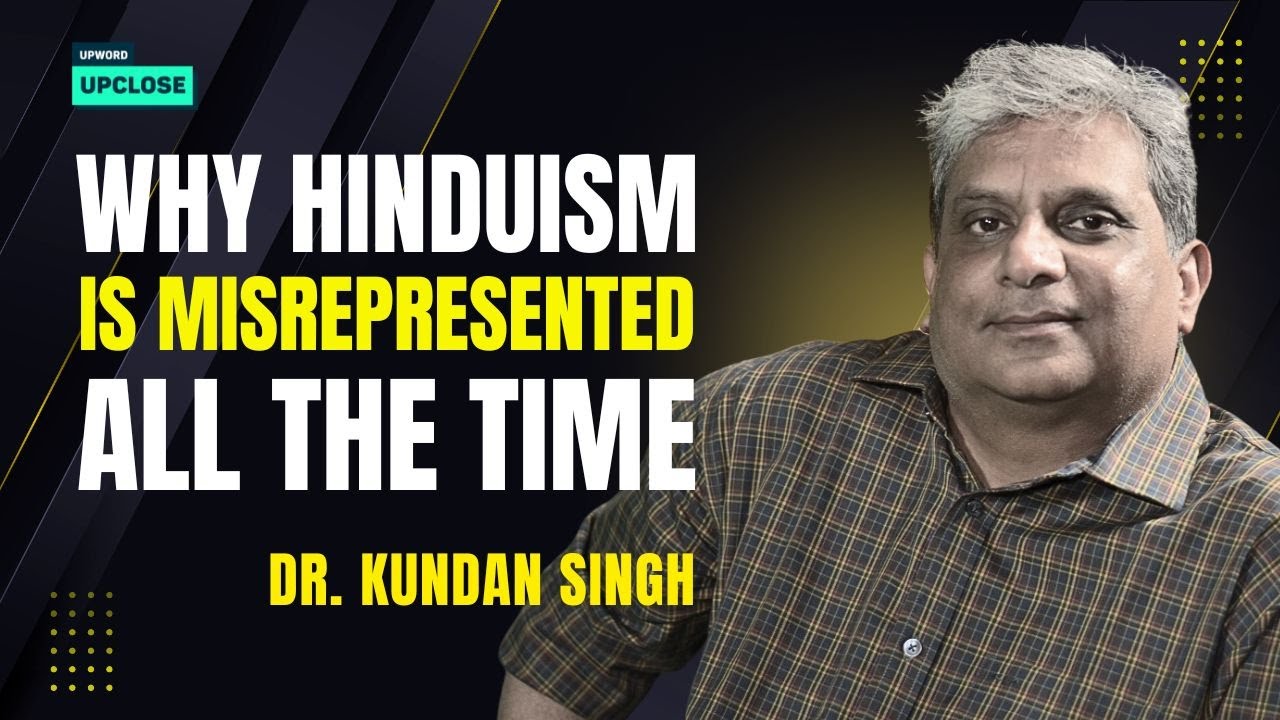 Upclose with Kundan Singh: Misrepresentation of Hindu Dharma in academia, media, and pop-culture