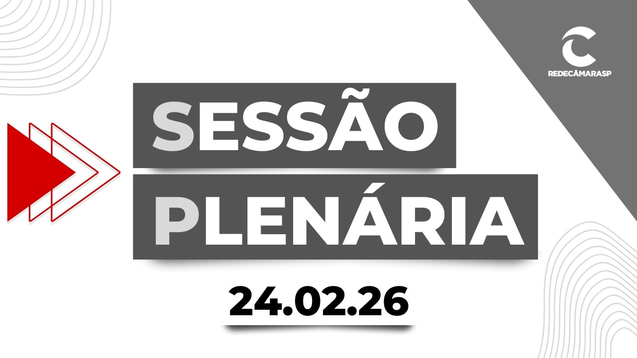 Sessão Plenária | 24/02/2026