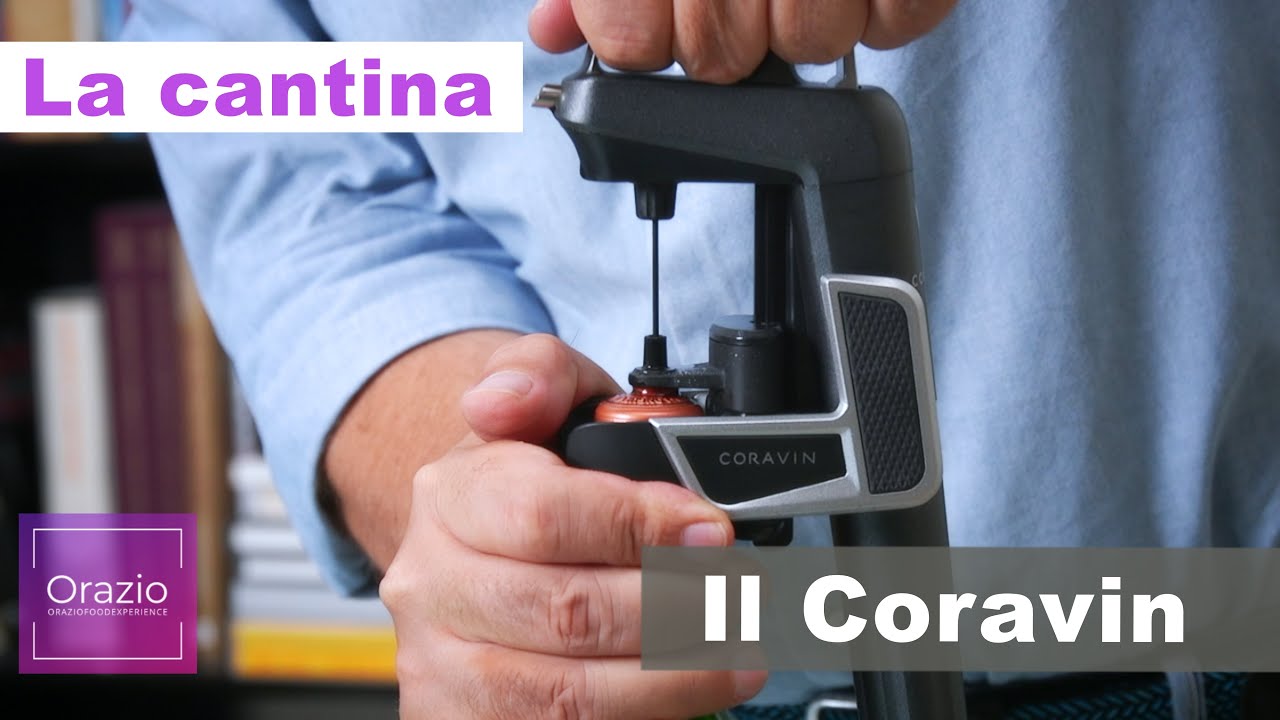 IL CORAVIN - Come versare il vino senza stappare la bottiglia