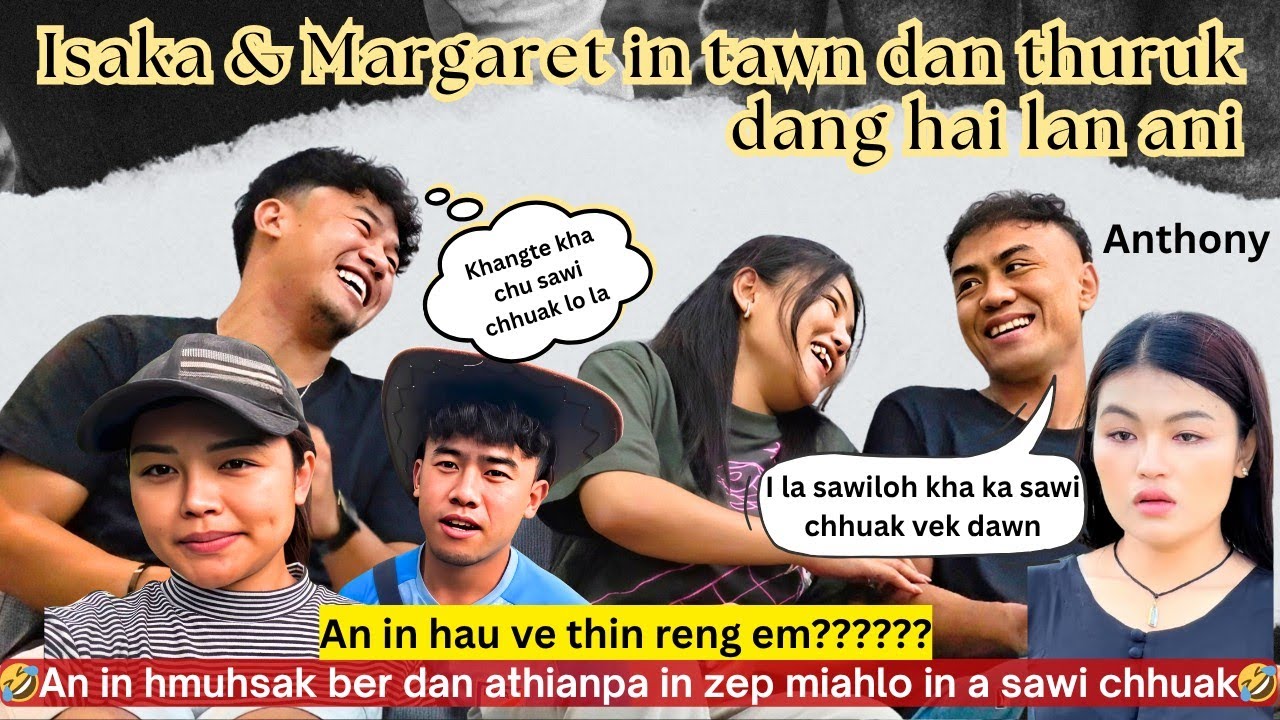 Isaka te thian dun in puan na🤣.a thianpa in Margareti an hmun hmasak ber dan thuruk a sawichhuak e.