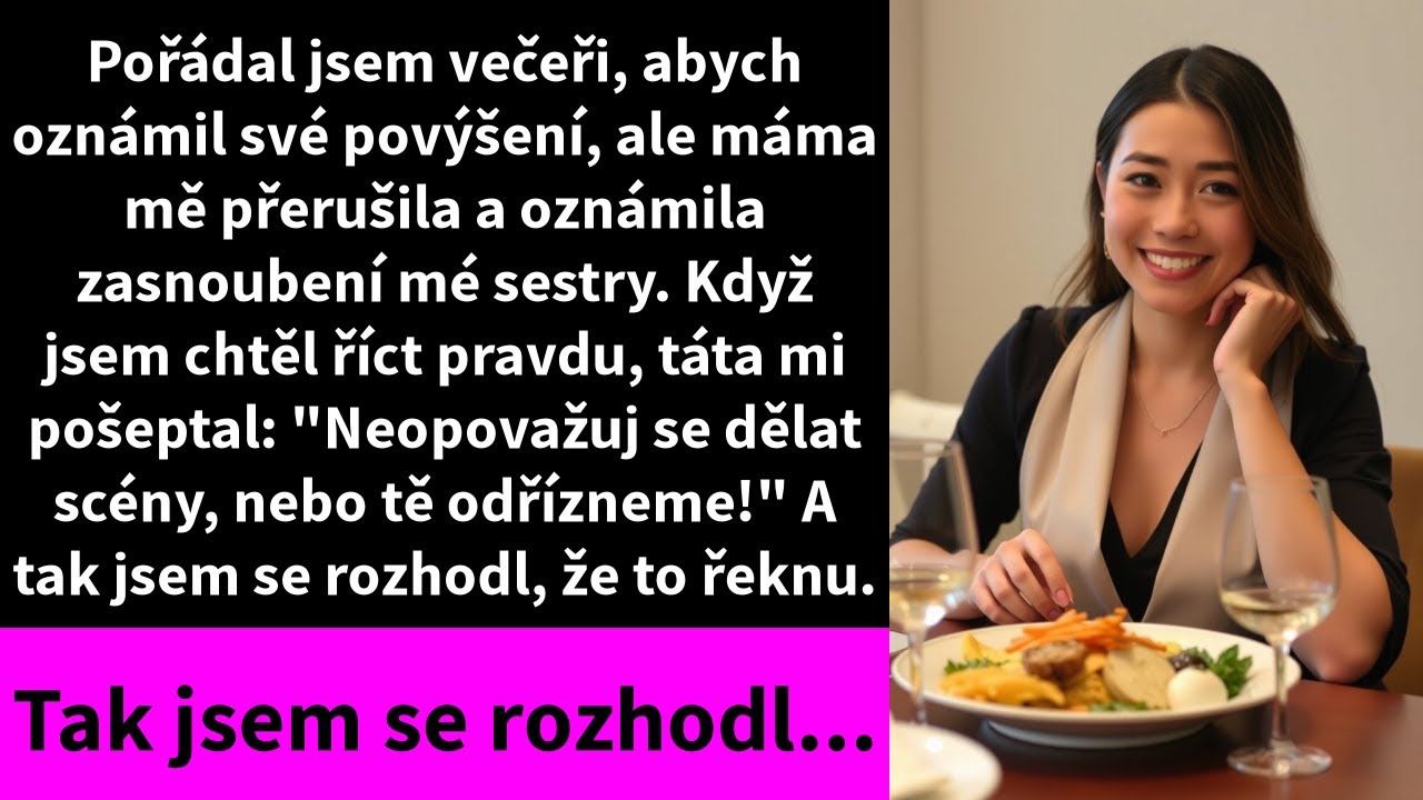 Pořádal jsem večeři, abych oznámil své povýšení, ale máma mě přerušila a oznámila zasnoubení mé