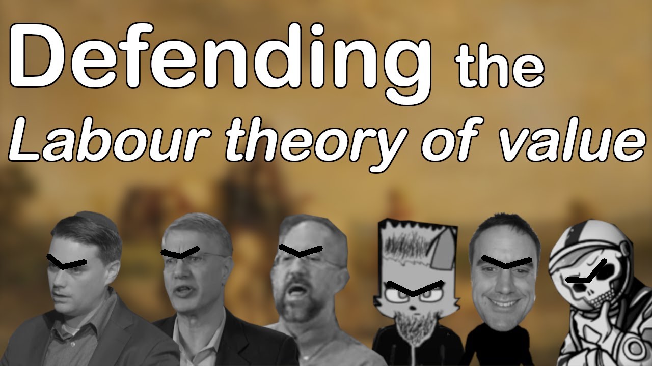 Defending the labour theory of value (against libertarians/conservatives)