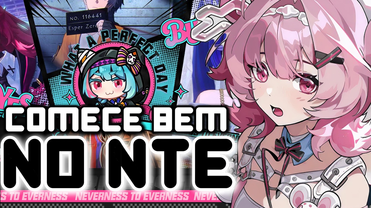 COMECE BEM no NTE! Guia de Iniciante do Neverness To Everness