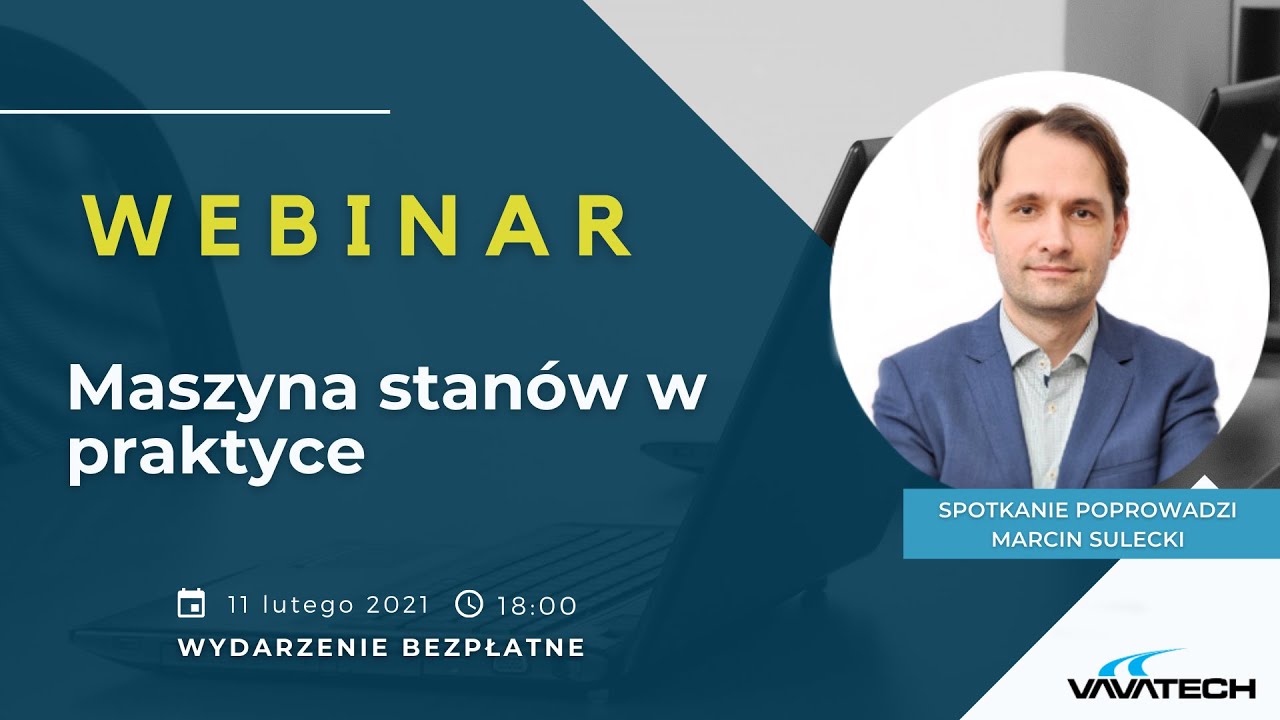 Webinar: Maszyna stanów w praktyce [11.02.2021]