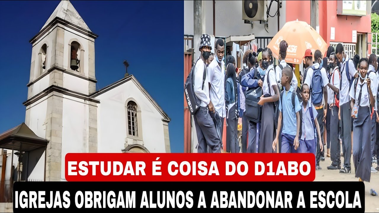Em Moçambique algumas igrejas proíbem os alunos de estudarem por ser algo maligno 