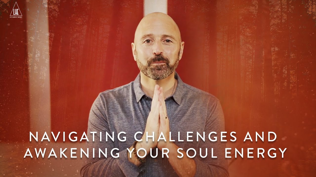 Navigating Challenges and Awakening Your Soul Energy ✨