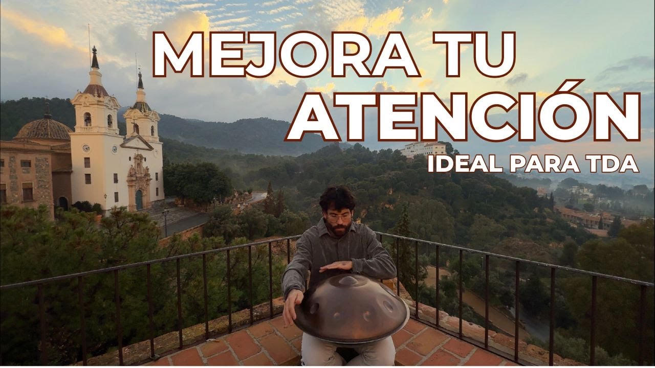 Meditación para Mejorar tu Atención y TDA/ Handpan Live Music / Música en la Naturaleza Fuensanta