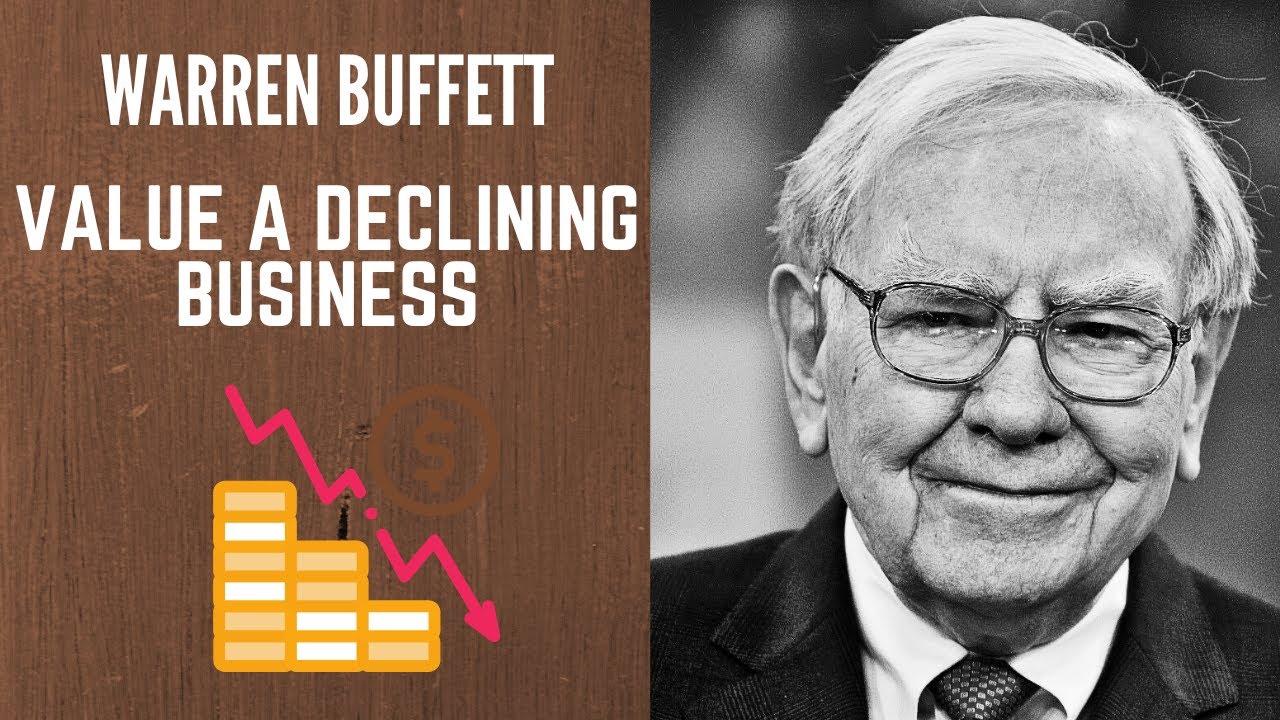 Bufett & Munger - How To Value A Declining Business