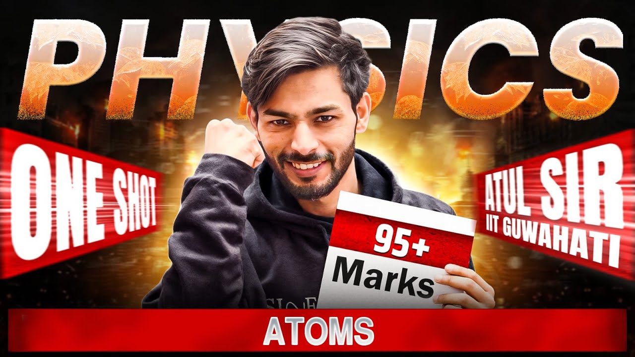 Atoms ONE SHOT 🔥 | Class 12 Physics Chapter 12 | Bohr Model + Spectra + NCERT | CBSE Boards 2026
