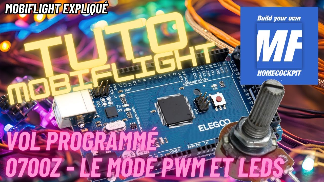 Tuto Mobiflight : le mode PWM et les LEDs (Vol Programmé 0700Z)