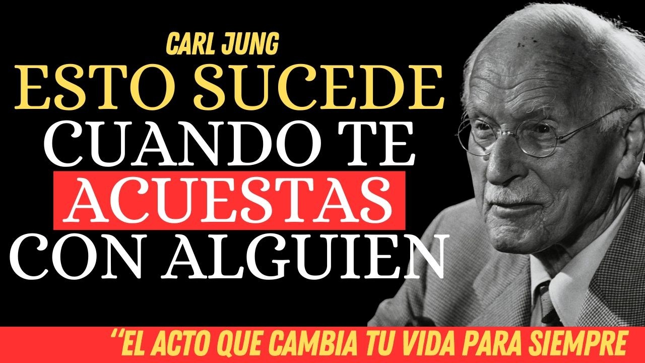 Lo Que Pasa Espiritualmente Cuando Decides Tener Intimidad Con Alguien | Carl Jung (Filosofía)