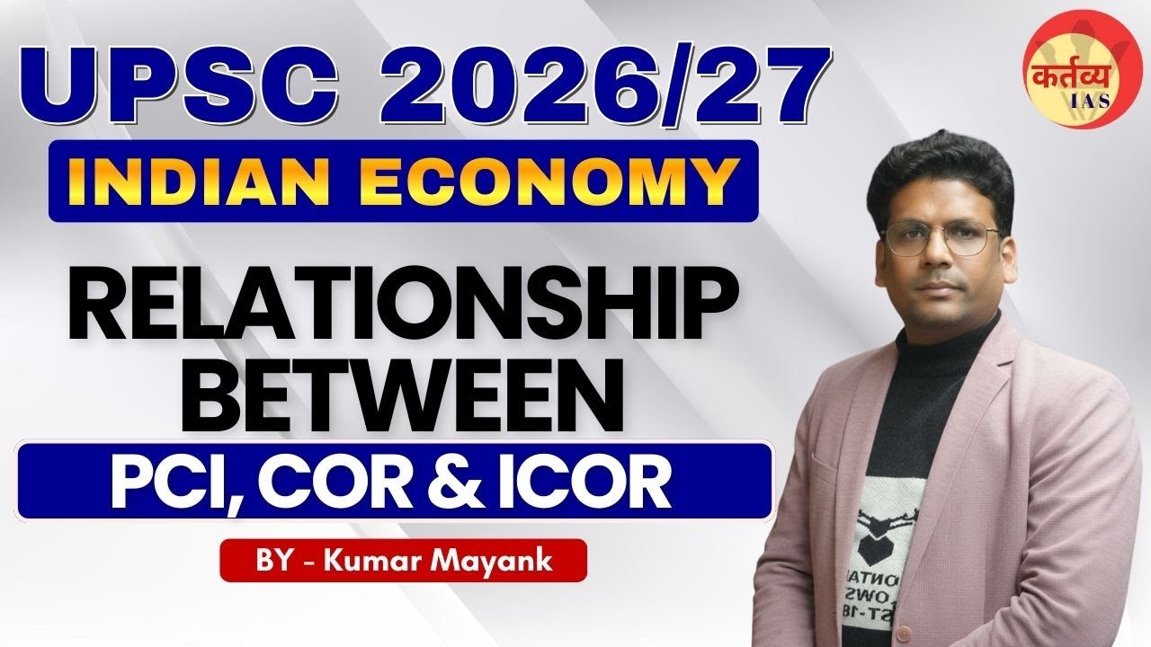 PCI, COR & ICOR Made Easy 🔥 | Indian Economy for UPSC 2026/27 | Kumar Mayank
