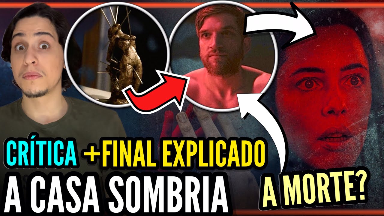 A Casa Sombria | Critica + FINAL EXPLICADO (Era real ou era depressão)